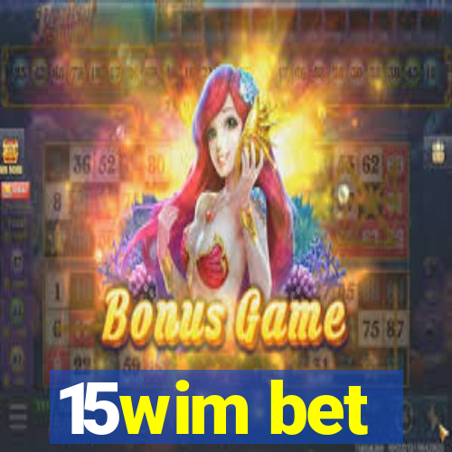 15wim bet